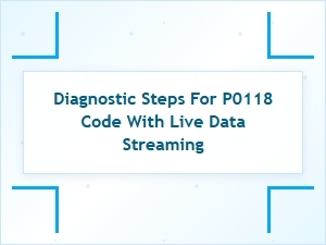 Analyzing the P0118 Code with Live Data